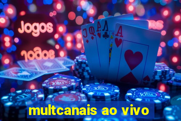 multcanais ao vivo